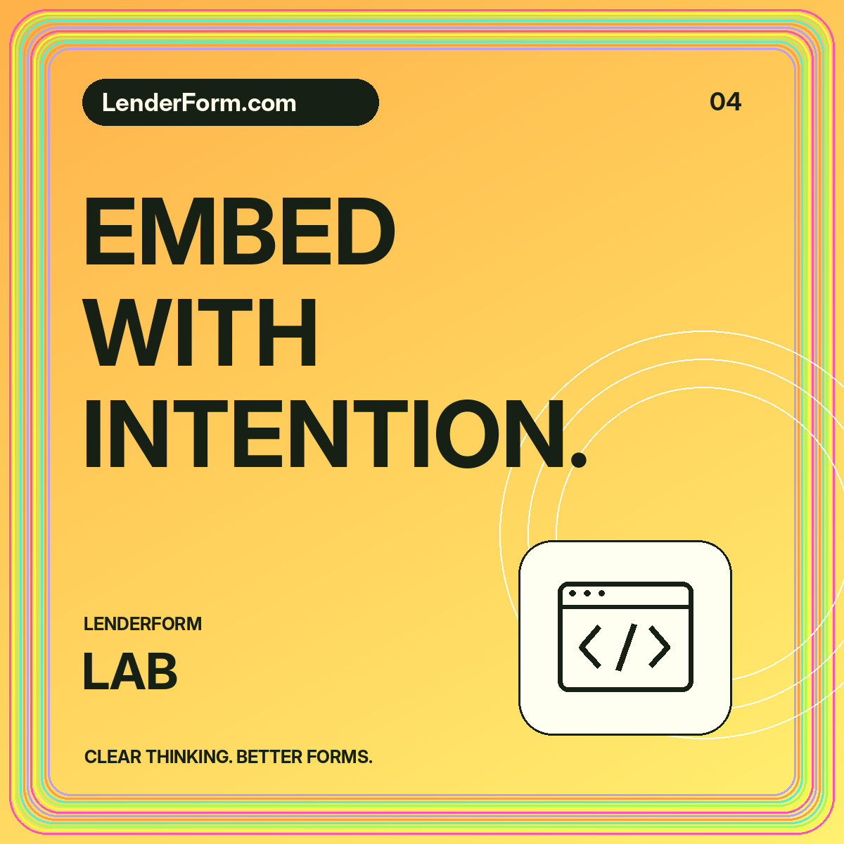 Neon LenderForm Lab card: EMBED WITH INTENTION.