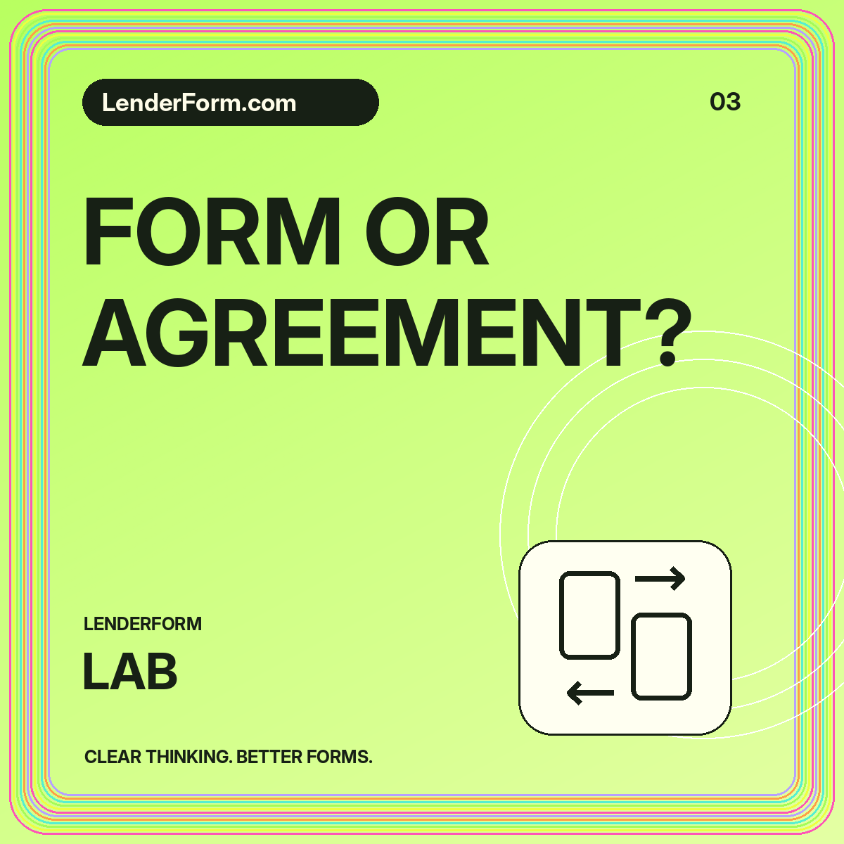 Neon LenderForm Lab card: FORM OR AGREEMENT?
