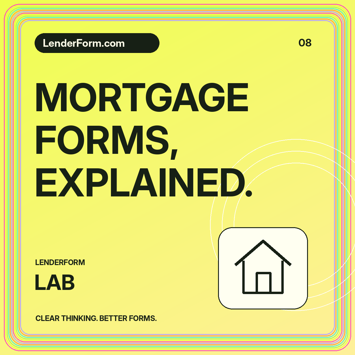 Neon LenderForm Lab card: MORTGAGE FORMS, EXPLAINED.